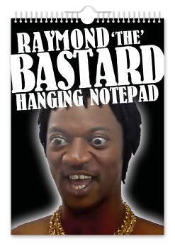 Raymond 'The' Bastard  - A4 Hanging Notepad