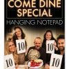Come Dine Special - A4 Hanging Notepad