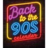 Back to the 90's Novelty Calendar
